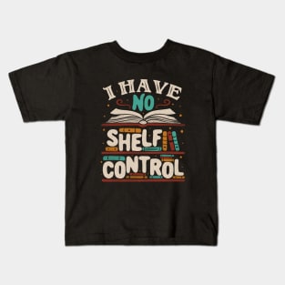 I Have no Shelf Control by Tobe Fonseca Kids T-Shirt